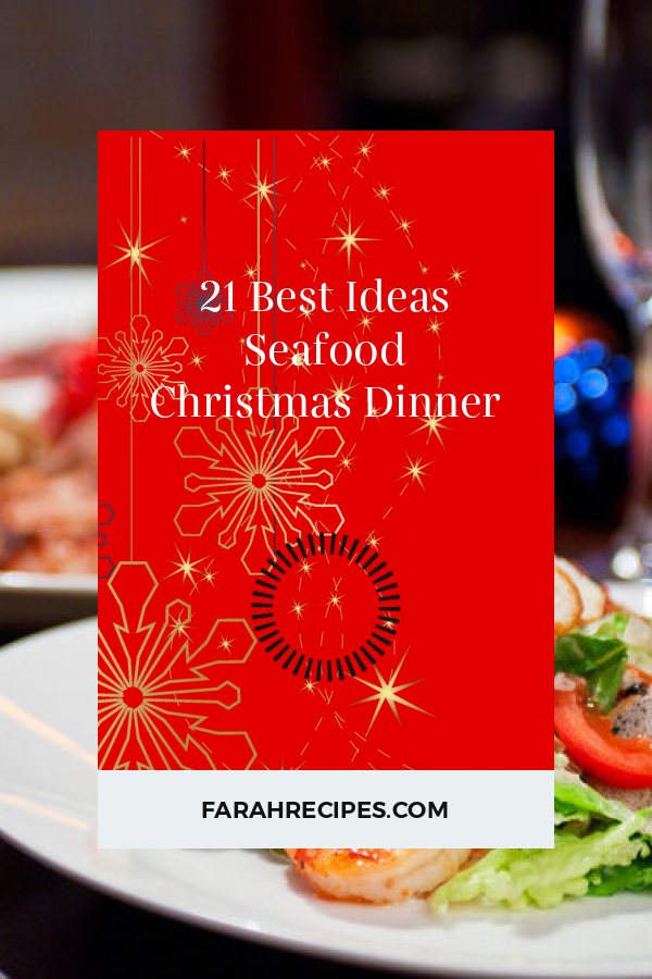 21 Best Ideas Seafood Christmas Dinner – Most Popular Ideas of All Time